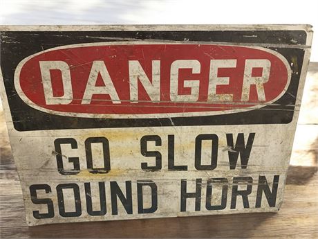 Metal Sign "DANGER GO SLOW SOUND HORN" Red White Black Traffic Sign (Vintage)