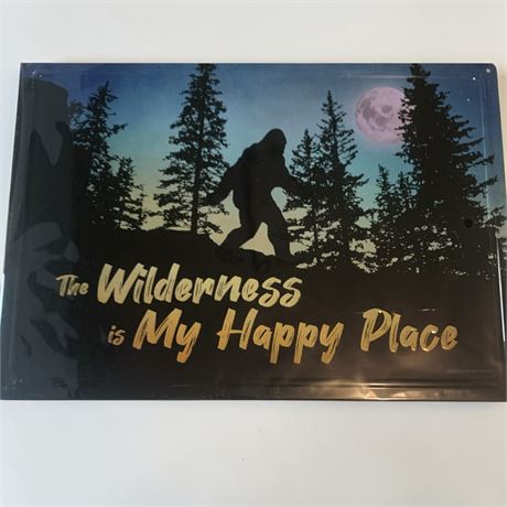 Country Side 61541 Bigfoot The Wilderness Is My Happy Place Metal Sign