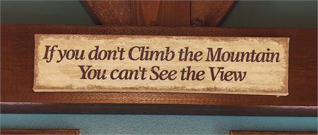 "If you dont climb the mountain you can't see the view" Canvas Sign Home Decor