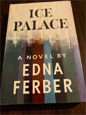 Ice Palace Hardcover Book by Edna Ferber W/Dust Jacket