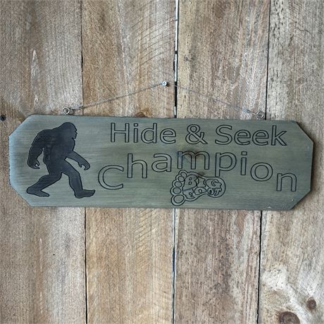 CNC Engraved Wood Big Foot Hide & Seek Champion Sign